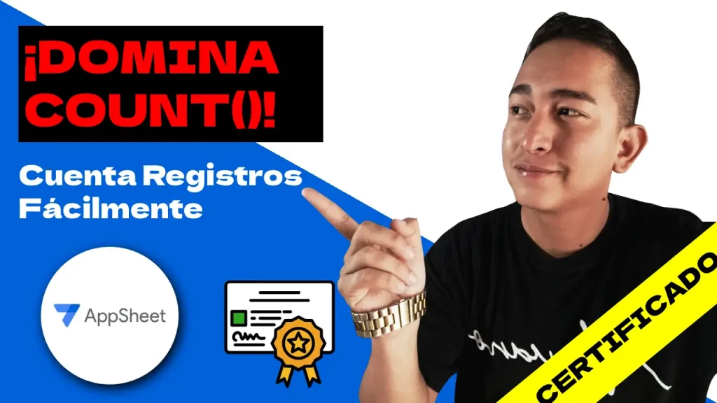 Expresión COUNT() en AppSheet – Guía Completa para Contar Registros